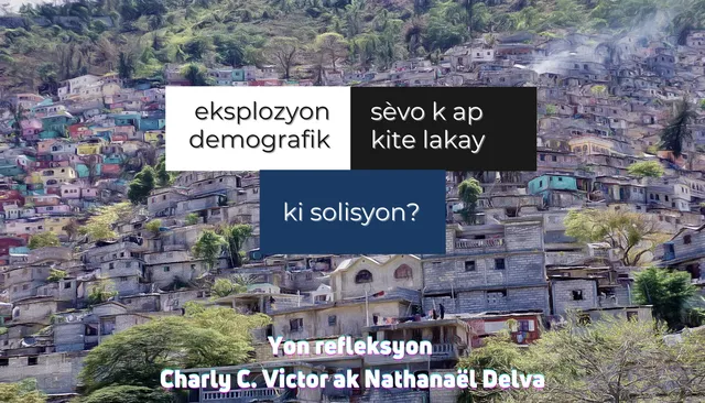 Eksplozyon demografik, sèvo k ap kite lakay; ki solisyon?