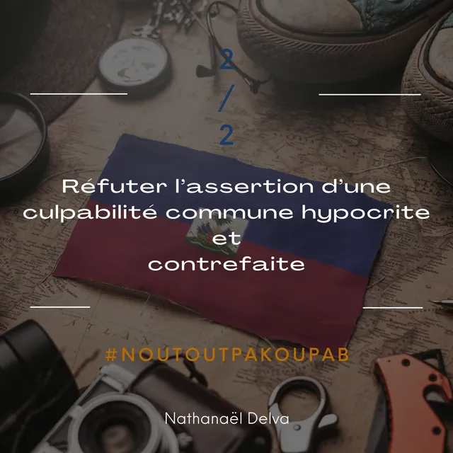 Partie 2: Réfuter l’assertion d’une culpabilité commune hypocrite et contrefaite